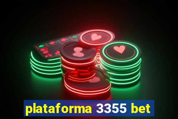 plataforma 3355 bet